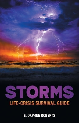Storms: Life-Crisis Survival Guide by Roberts, E. Daphne