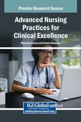Advanced Nursing Practices for Clinical Excellence by Amane, Mounia