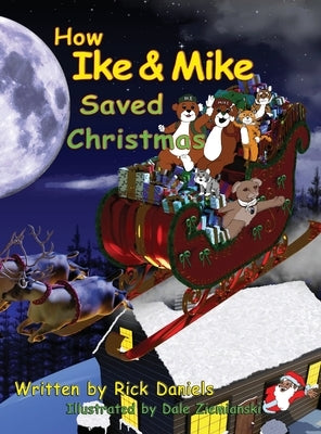 How Ike and Mike Saved Christmas by Daniels, Rick