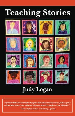 Teaching Stories by Logan, Judy