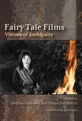 Fairy Tale Films: Visions of Ambiguity by Greenhill, Pauline