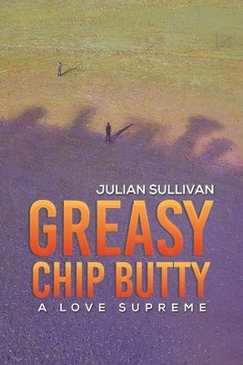Greasy Chip Butty by Sullivan, Julian