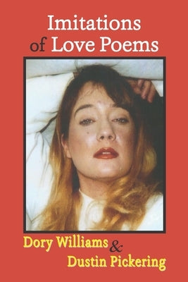 Imitations of Love Poems by Pickering, Dustin