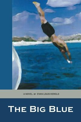 The Big Blue by Herold, Evan Louis