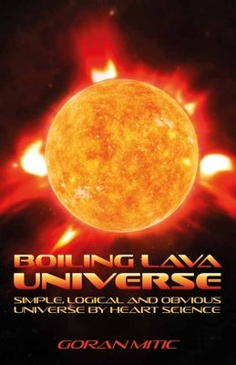Boiling Lava Universe by Mitic, Goran