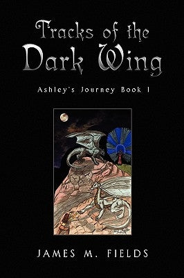 Tracks of the Dark Wing by Fields, James