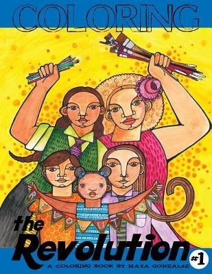 Coloring the Revolution #1 by Gonzalez, Maya