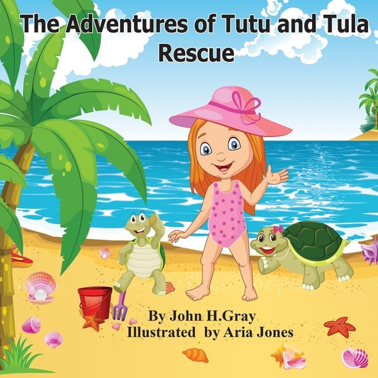 The Adventures of Tutu and Tula. Rescue by Gray, John