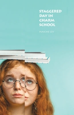 Staggered Day in Charm School by Lev, Maiche