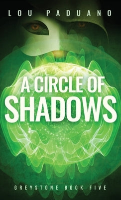 A Circle of Shadows: Greystone Book Five by Paduano, Lou