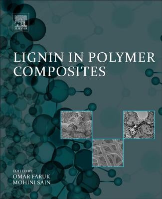 Lignin in Polymer Composites by Faruk, Omar