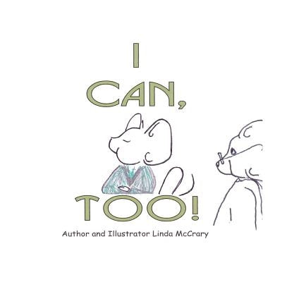 I Can, Too by McCrary, Linda