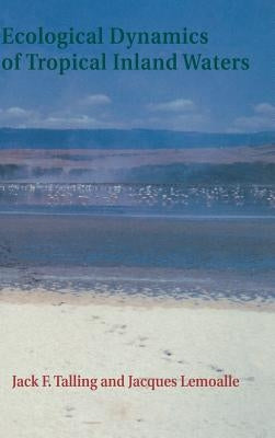 Ecological Dynamics of Tropical Island Waters by Talling, Jack F.