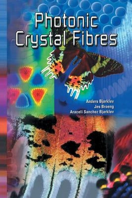 Photonic Crystal Fibres by Bjarklev, Anders