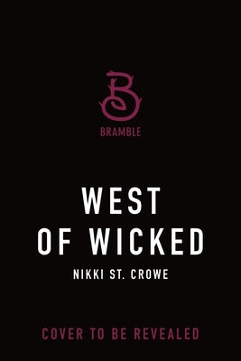 West of Wicked by Crowe, Nikki St