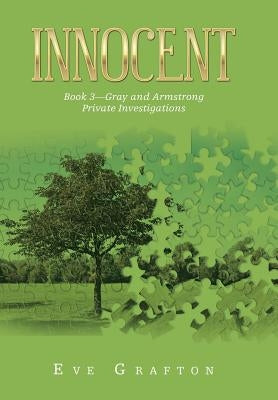 Innocent: Book 3-Gray and Armstrong Private Investigations by Grafton, Eve