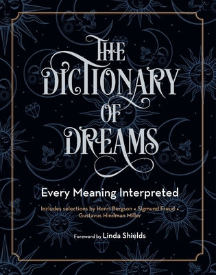 The Dictionary of Dreams: Every Meaning Interpreted by Miller, Gustavus Hindman