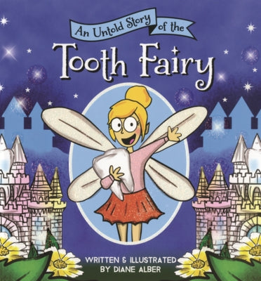 Untold Story of the Tooth Fairy by Alber, Diane
