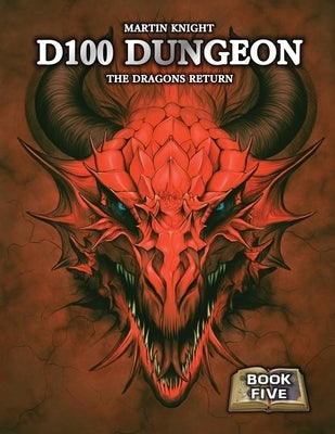 D100 Dungeon - The Dragons Return by Knight, Martin