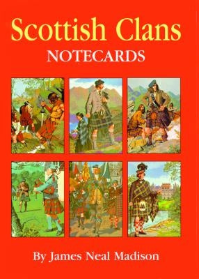 Scottish Clans Notecards [With 8 Envelopes and Folder] by Madison, James