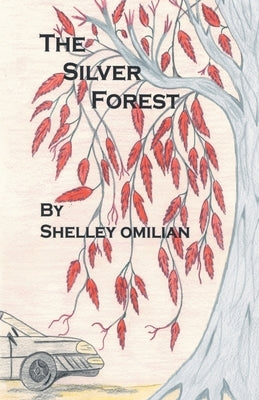 The Silver Forest by Omilian, Shelley