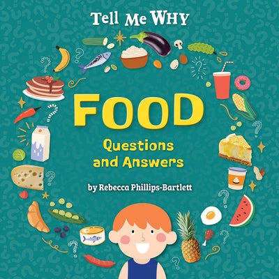Food Questions and Answers by Phillips-Bartlett, Rebecca