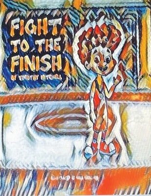 Fight To The Finish COLORING BOOK by Mitchell, Timothy D.