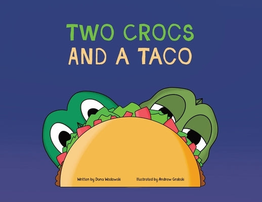 Two Crocs and a Taco by Wodowski, Dana