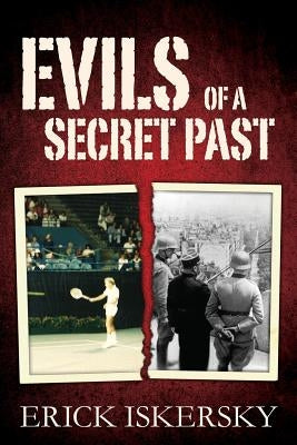 Evils of a Secret Past by Iskersky, Erick