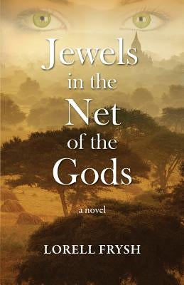Jewels in the Net of the Gods by Frysh, Lorell