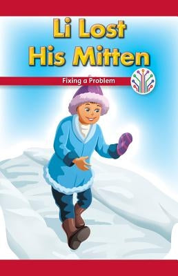 Li Lost His Mitten: Fixing a Problem by McCallum, Rory