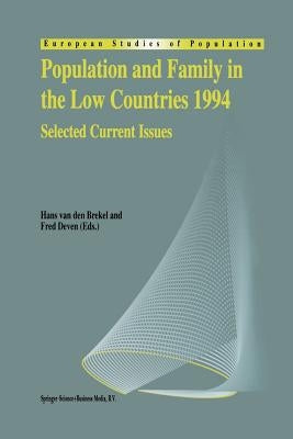 Population and Family in the Low Countries 1994: Selected Current Issues by Van Den Brekel, Hans