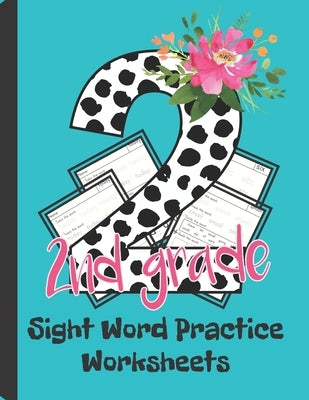 Second Grade Sight Word Practice Worksheet: Cute And Fun Filled Workbook Pack Contains 45 Words To Practice And Learn Essential Skills by Little Ones, My Beloved