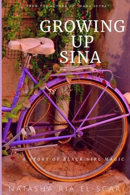 Growing Up Sina by El-Scari, Natasha Ria