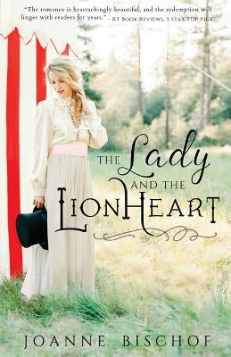The Lady and the Lionheart by Bischof, Joanne
