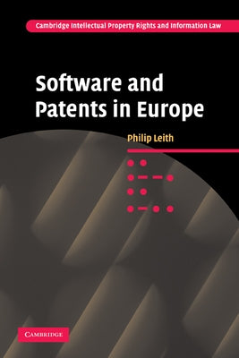 Software and Patents in Europe by Leith, Philip