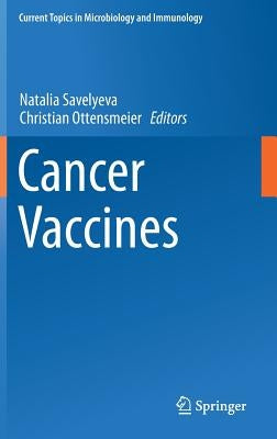 Cancer Vaccines by Savelyeva, Natalia