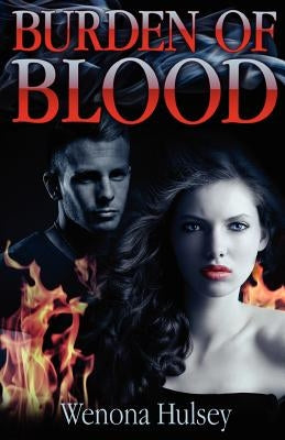 Burden of Blood by Hulsey, Wenona