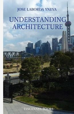 Understanding Architecture by Kinsella, John Francis
