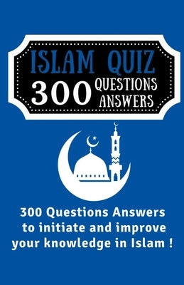 Islam Quiz 300 Questions Answers by Publishing, Wbwinner