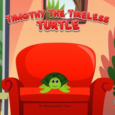 Timothy the Tireless by Seme, Kekoaakahekili