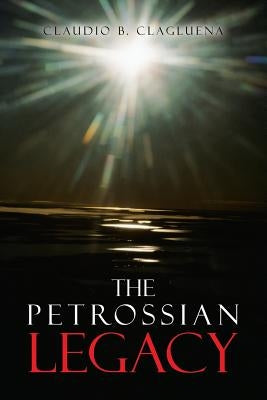 The Petrossian Legacy by Clagluena, Claudio B.