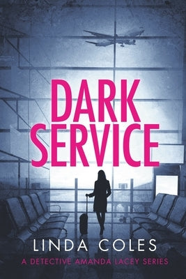 Dark Service by Coles, Linda