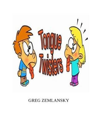 Tongue Twisters by Zemlansky, Greg
