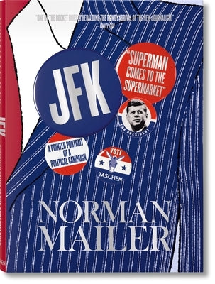 Norman Mailer. Jfk. Superman Comes to the Supermarket by Mailer, Norman