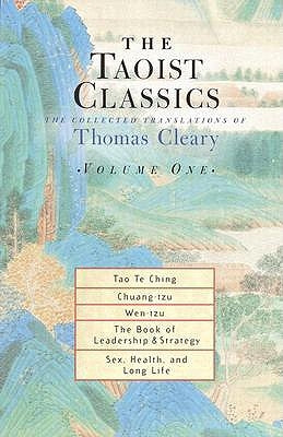 The Taoist Classics, Volume One: The Collected Translations of Thomas Cleary by Cleary, Thomas