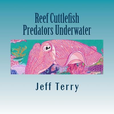 Reef Cuttlefish by Terry, Jeff