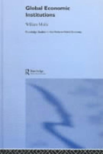 Global Economic Institutions by Molle, Willem
