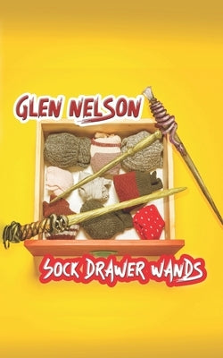 Sock Drawer Wands by Nelson, Glen