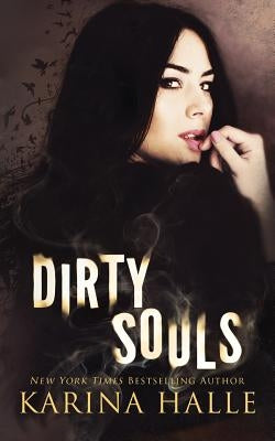 Dirty Souls by Halle, Karina